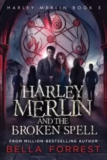 Image of Harley Merlin 5 : Harley Merlin and the Broken Spell
