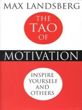 Image of The Tao of Motivation by Max Landsberg Hardback