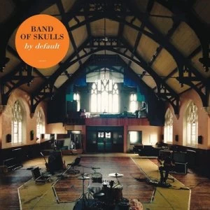 image of By Default by Band of Skulls CD Album