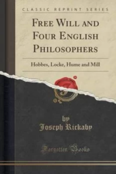Image of Free Will and Four English Philosophers by Joseph Rickaby Paperback