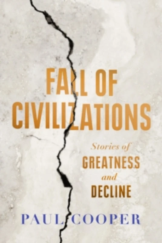 Image of Fall of Civilizations. Hardback. By Paul M M Cooper Books