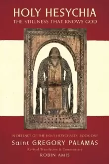 Image of Holy Hesychia: The Stillness That Knows God: In Defence of the Holy Hesychasts