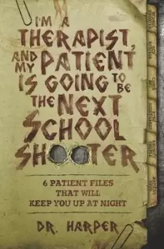 Image of I'm a Therapist, and My Patient is Going to be the Next by Harper