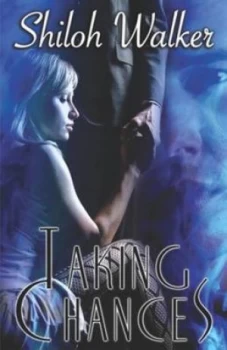 Image of Taking Chances by Shiloh Walker Book