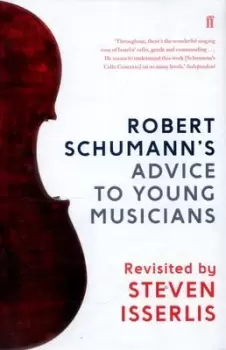 Image of Robert Schumanns advice to young musicians by Robert Schumann