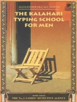 Image of The Kalahari Typing School For Him by Alexander Mccall Smith Book