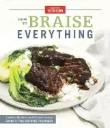 Image of how to braise everything classic modern and global dishes using a time hono