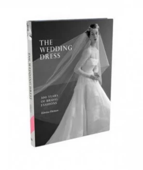 Image of The Wedding Dress by Edwina Ehrman Hardback