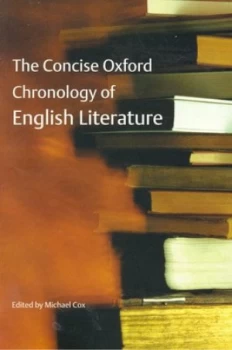Image of The Concise Oxford Chronology of English Literature by Michael Cox Paperback