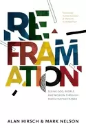 Image of reframation seeing god people and mission through reenchanted frames