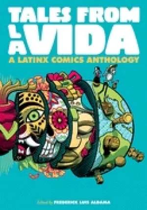 Image of tales from la vida a latinx comics anthology