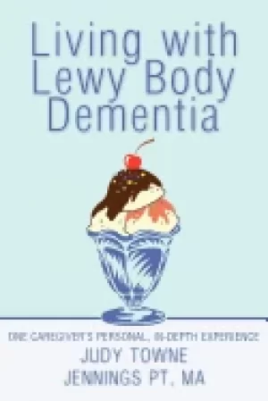 Image of living with lewy body dementia one caregivers personal in depth experience