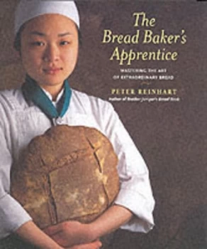 Image of The Bread Bakers Apprentice by Peter Reinhart Hardback
