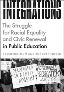 Image of Integrations : The Struggle for Racial Equality and Civic Renewal in Public Education