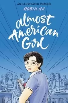 Image of Almost American Girl by Robin Ha