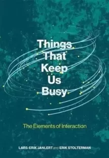 Image of Things That Keep Us Busy : The Elements of Interaction