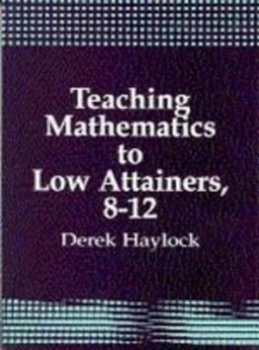 Image of Teaching Mathematics to Low Attainers 8-12 by Derek Haylock Book