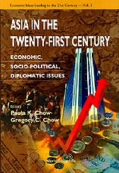 Image of Asia in the Twenty-First Century Economic Socio-Political Diplomatic Issues by P Chow Hardback