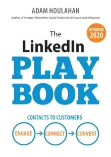 Image of The Linkedin Playbook : Contacts to Customers. Engage. Connect. Convert.