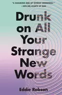 Image of drunk on all your strange new words