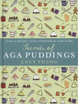 Image of Secrets of Aga Puddings by Lucy Young Hardback