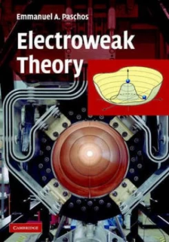 Image of Electroweak Theory by E. A. Paschos Hardback