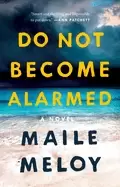 Image of do not become alarmed a novel