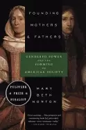 Image of founding mothers and fathers gendered power and the forming of american soc
