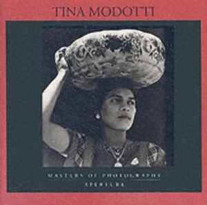 Image of Tina Modotti by Margaret Hooks Hardback