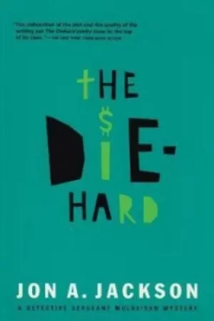Image of The diehard by Jon A Jackson