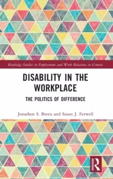 Image of Disability in the Workplace : The Politics of Difference