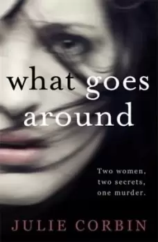 Image of What goes around by Julie Corbin