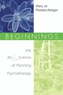 Image of Beginnings : The Art and Science of Planning Psychotherapy