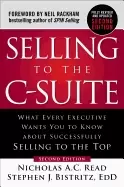 Image of selling to the c suite second edition what every executive wants you to kn
