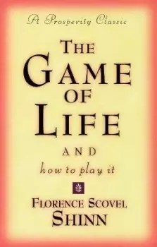 Image of The Game of Life and How to Play it by Florence Scovel Shinn
