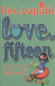 Image of Love Fifteen by Ros Asquith Paperback