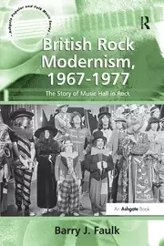 Image of British Rock Modernism 1967-1977 The Story of Music Hall in Rock