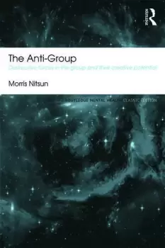 Image of The Anti-GroupDestructive Forces in the Group and their Creative Potential