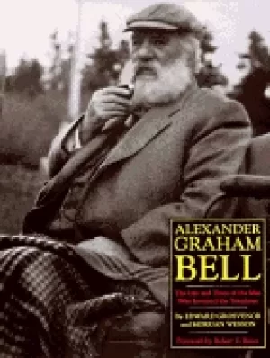 Image of alexander graham bell the life and times of the man who invented the teleph