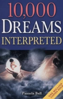 Image of 10000 Dreams Interpreted by Pamela Ball Paperback