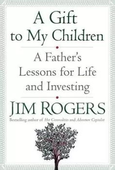 Image of A Gift to My Children by Jim Rogers