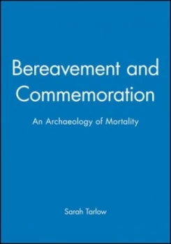 Image of Bereavement and Commemoration by Sarah Tarlow Hardback
