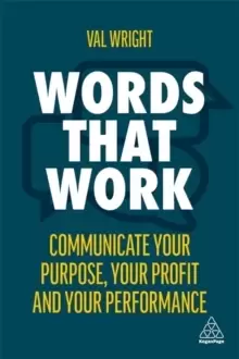 Image of Words That Work : Communicate Your Purpose, Your Profits and Your Performance