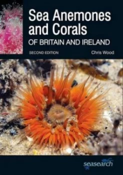 Image of Sea Anemones and Corals of Britian and Ireland by Chris Wood Paperback