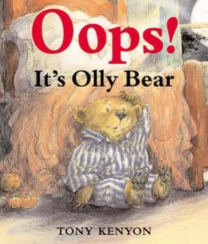 Image of Oops Says Olly Bear by Tony Kenyon Hardback