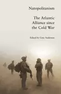 Image of natopolitanism the atlantic alliance since the cold war