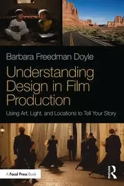 Image of Understanding Design in Film Production Using Art Light & Locations to Tell Your Story