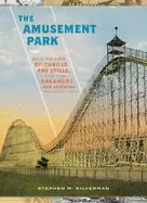 Image of amusement park 900 years of thrills and spills and the dreamers and schemer