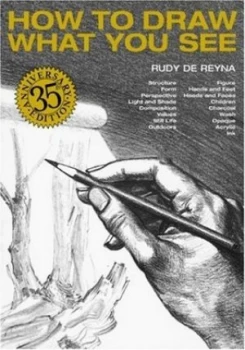 Image of How to Draw What You See by Rudy De Reyna Paperback