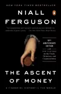 Image of ascent of money a financial history of the world 10th anniversary edition